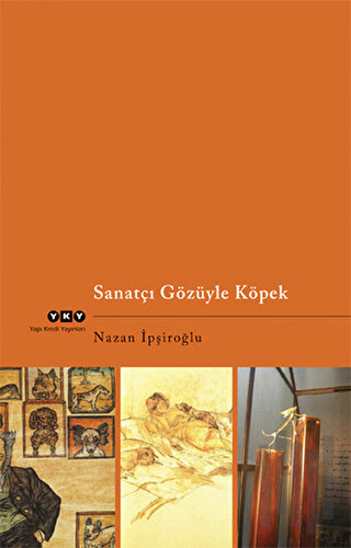 Sanatçı Gözüyle Köpek | Kitap Ambarı