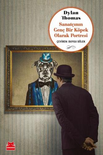 Sanatçının Genç Bir Köpek Olarak Portresi | Kitap Ambarı