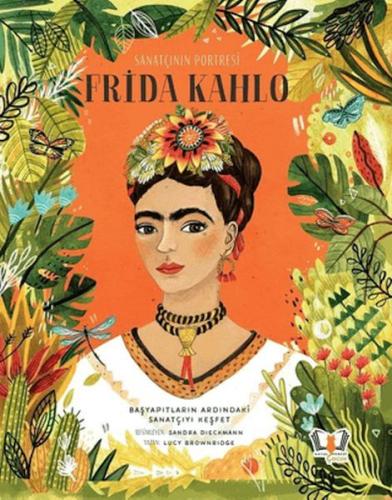 Sanatçının Portresi: Frida Kahlo (Ciltli) | Kitap Ambarı