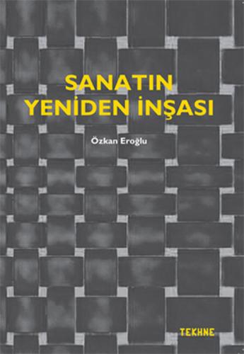 Sanatın Yeniden İnşası | Kitap Ambarı