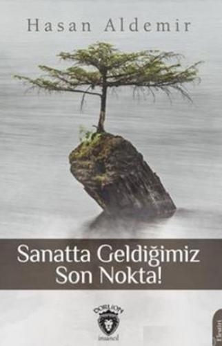 Sanatta Geldiğimiz Son Nokta! | Kitap Ambarı