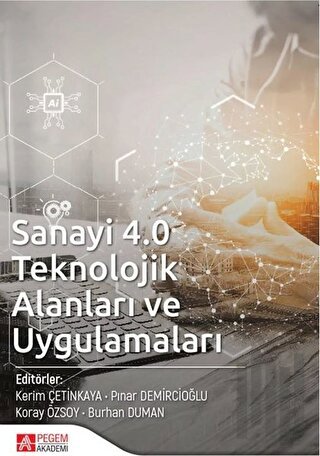 Sanayi 4.0 Teknolojik Alanları ve Uygulamaları | Kitap Ambarı