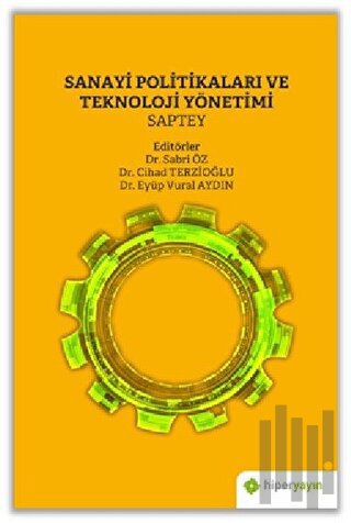 Sanayi Politikaları ve Teknoloji Yönetimi | Kitap Ambarı