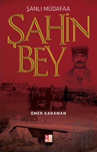 Şanlı Müdafaa Şahin Bey | Kitap Ambarı