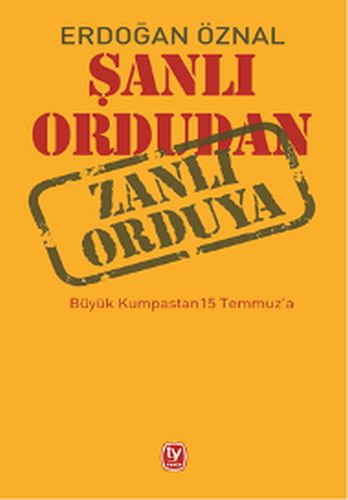 Şanlı Ordudan Zanlı Orduya | Kitap Ambarı