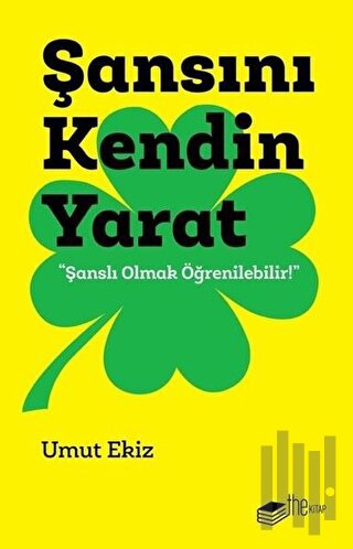 Şansını Kendin Yarat | Kitap Ambarı