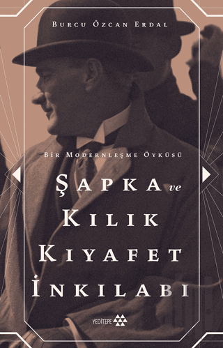 Şapka ve Kılık Kıyafet İnkılabı | Kitap Ambarı