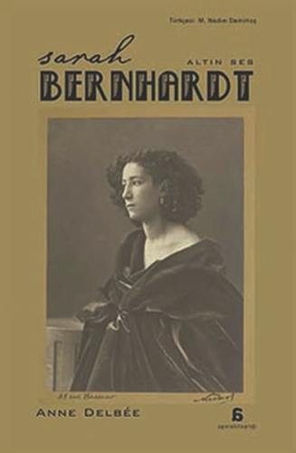 Sarah Bernhardt - Altın Ses | Kitap Ambarı