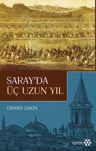 Saray'da Üç Uzun Yıl | Kitap Ambarı