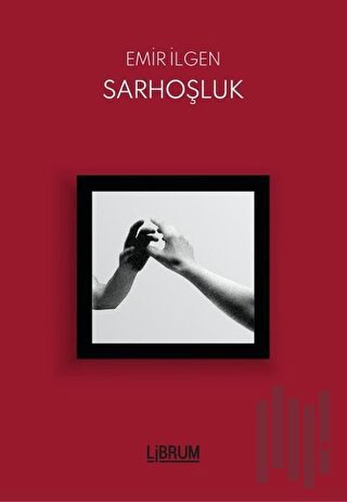 Sarhoşluk | Kitap Ambarı