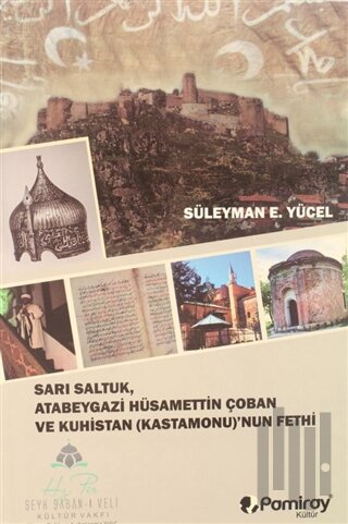 Sarı Saltuk, Atabeygazi Hüsamettin Çoban ve Kuhistan (Kastamonu)'nun F