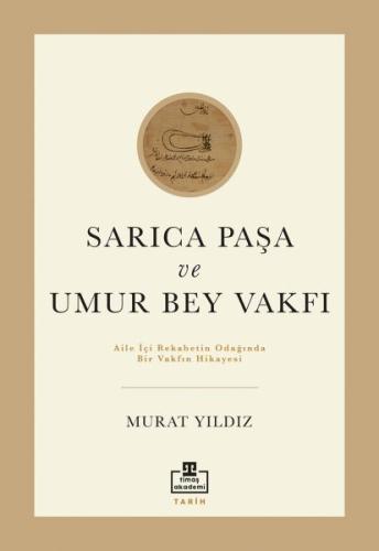 Sarıca Paşa ve Umur Bey Vakfı | Kitap Ambarı