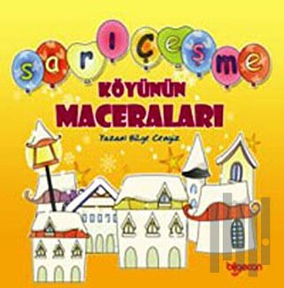 Sarıçeşme Köyünün Maceraları | Kitap Ambarı