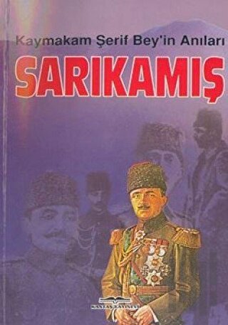 Sarıkamış Kaymakam Şerif Bey’in Anıları | Kitap Ambarı