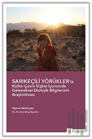 Sarıkeçili Yörükler’in Kültür-Çevre İlişkisi İçerisinde Geleneksel Eko