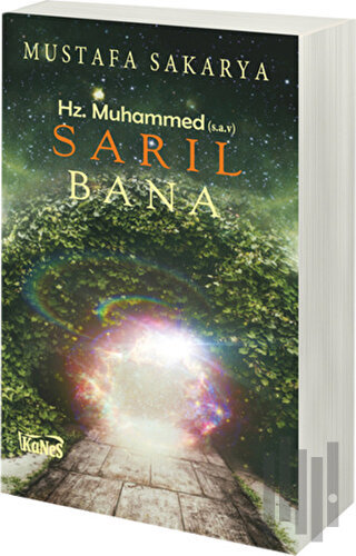 Sarıl Bana Hz. Muhammed s.a.v | Kitap Ambarı