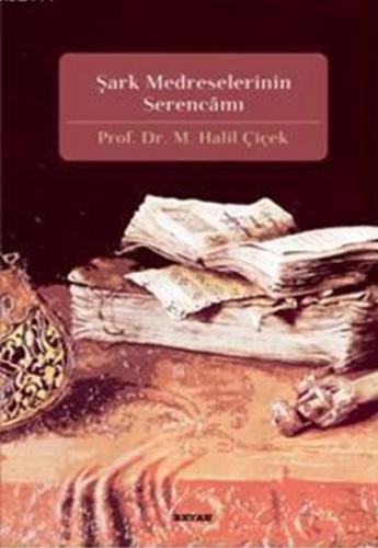 Şark Medreselerinin Serencamı | Kitap Ambarı