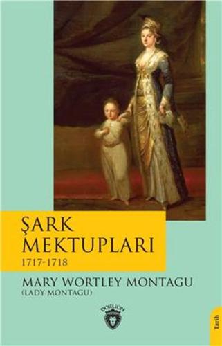 Şark Mektupları / 1717-1718 | Kitap Ambarı