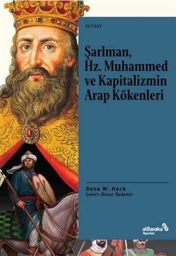 Şarlman, Hz. Muhammed ve Kapitalizmin Arap Kökenleri | Kitap Ambarı