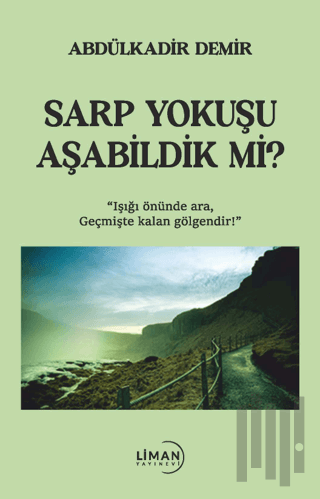 Sarp Yokuşu Aşabildik Mi? | Kitap Ambarı