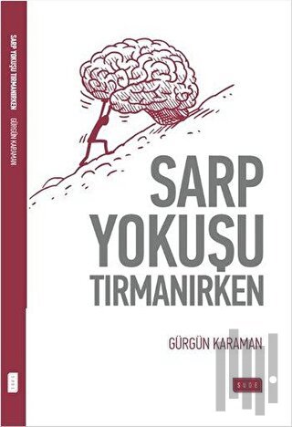 Sarp Yokuşu Tırmanırken | Kitap Ambarı