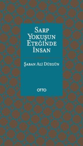 Sarp Yokuşun Eteğinde İnsan (Ciltli) | Kitap Ambarı