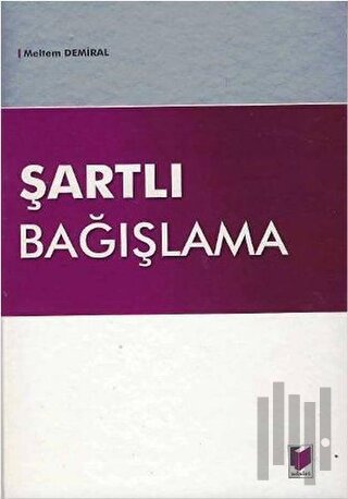 Şartlı Bağışlama (Ciltli) | Kitap Ambarı