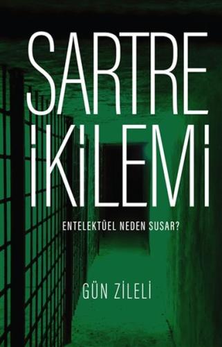 Sartre İkilemi - Entelektüel Neden Susar? | Kitap Ambarı