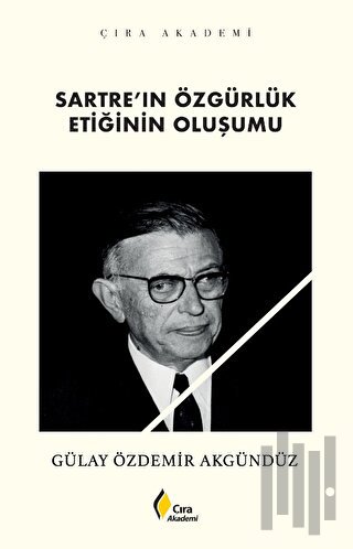 Sartre’ın Özgürlük Etiğinin Oluşumu | Kitap Ambarı