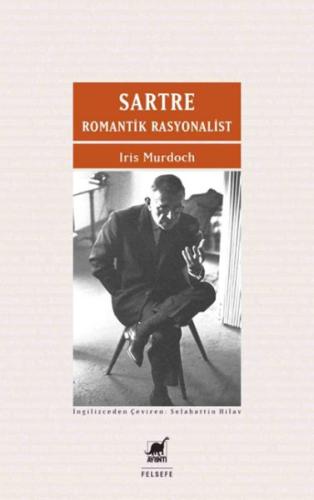 Sartre Romantik Rasyonalist | Kitap Ambarı