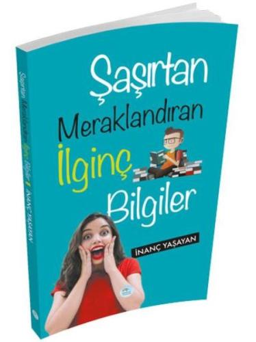 Şaşırtan Meraklandıran İlginç Bilgiler | Kitap Ambarı