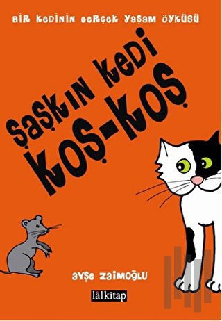 Şaşkın Kedi Koş - Koş | Kitap Ambarı