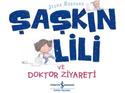 Şaşkın Lili ve Doktor Ziyareti | Kitap Ambarı