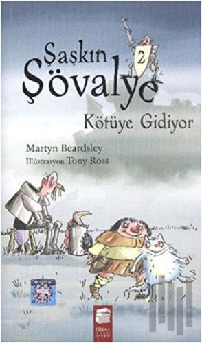 Şaşkın Şövalye Kötüye Gidiyor | Kitap Ambarı