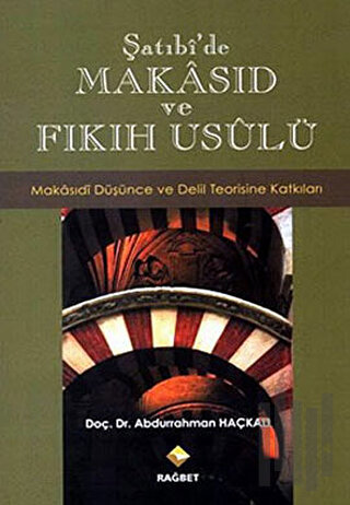 Şatıbi’de Makasıd ve Fıkıh Usulü | Kitap Ambarı