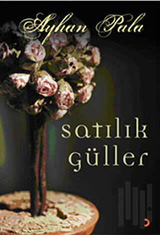 Satılık Güller | Kitap Ambarı