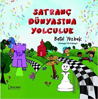 Satranç Dünyasına Yolculuk | Kitap Ambarı