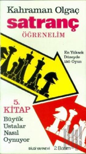 Satranç Öğrenelim Büyük Ustalar Nasıl Oynuyor ? En Yüksek Düzeyde 150 