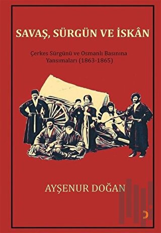 Savaş, Sürgün ve İskan | Kitap Ambarı