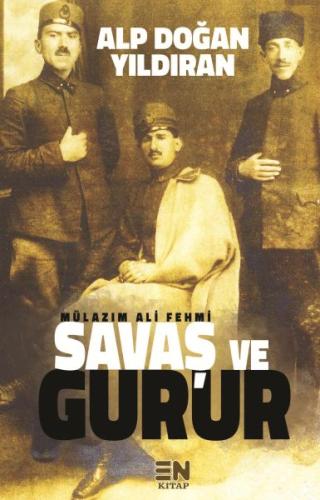 Mülazım Ali Fehmi - Savaş ve Gurur | Kitap Ambarı