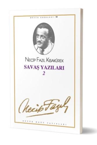 Savaş Yazıları 2 : 94 - Necip Fazıl Bütün Eserleri | Kitap Ambarı