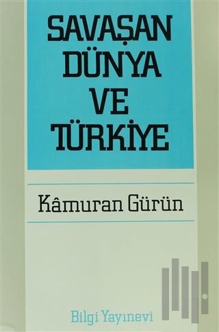 Savaşan Dünya ve Türkiye | Kitap Ambarı