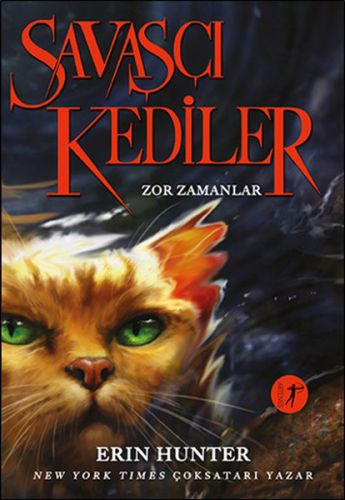 Savaşçı Kediler: Zor Zamanlar | Kitap Ambarı