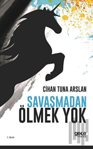 Savaşmadan Ölmek Yok | Kitap Ambarı