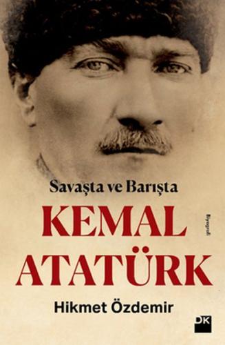 Savaşta ve Barışta Kemal Atatürk | Kitap Ambarı