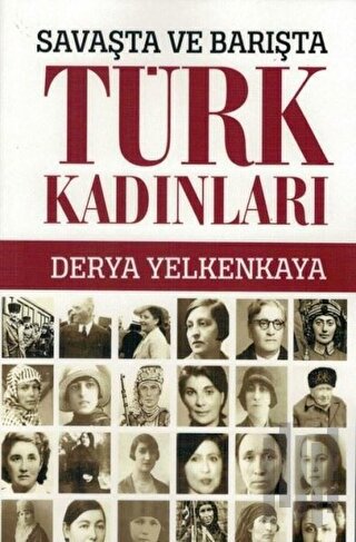 Savaşta ve Barışta Türk Kadınları | Kitap Ambarı