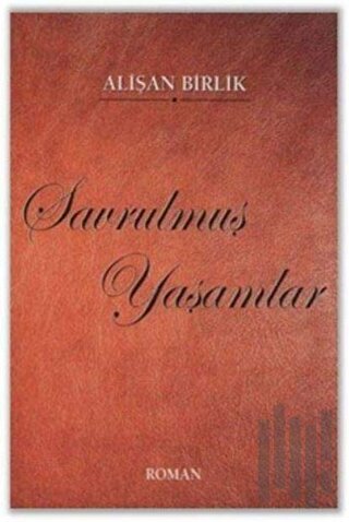 Savrulmuş Yaşamlar | Kitap Ambarı