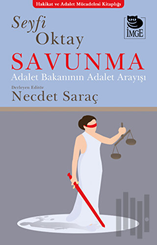 Savunma - Adalet Bakanının Adalet Anlayışı | Kitap Ambarı