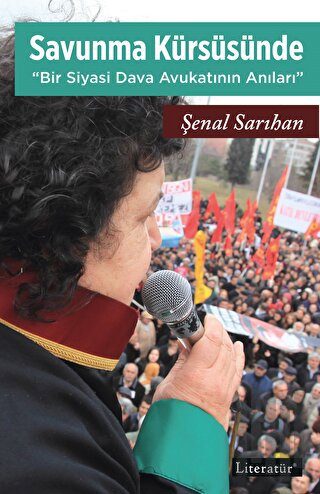 Savunma Kürsüsünde - Bir Siyasi Dava Avukatının Anıları | Kitap Ambarı