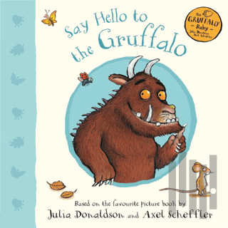 Say Hello to the Gruffalo (Ciltli) | Kitap Ambarı